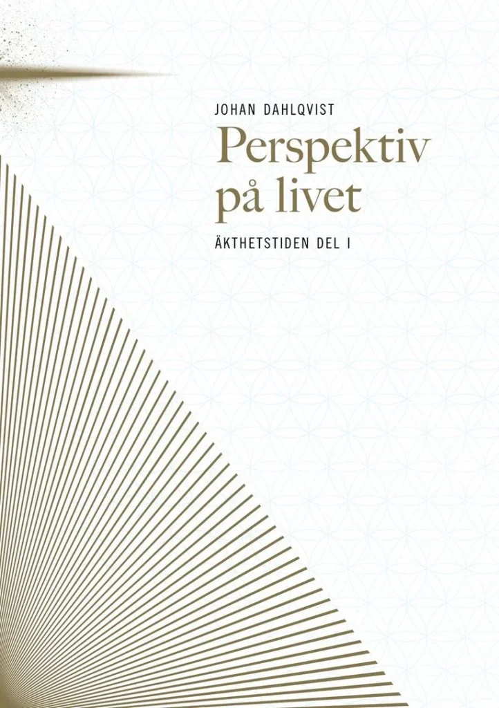 Perspektiv på livet Av Johan Dahlqvist
